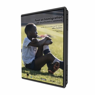 Foot & Immigration : 100 ans d'histoire commune 