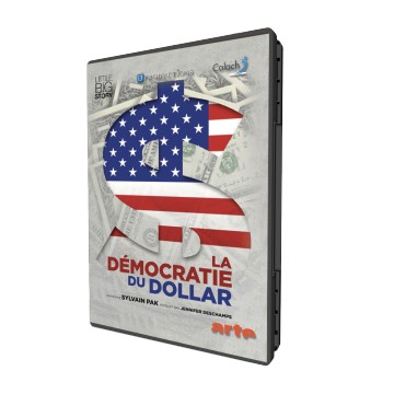 La Démocratie du dollar
